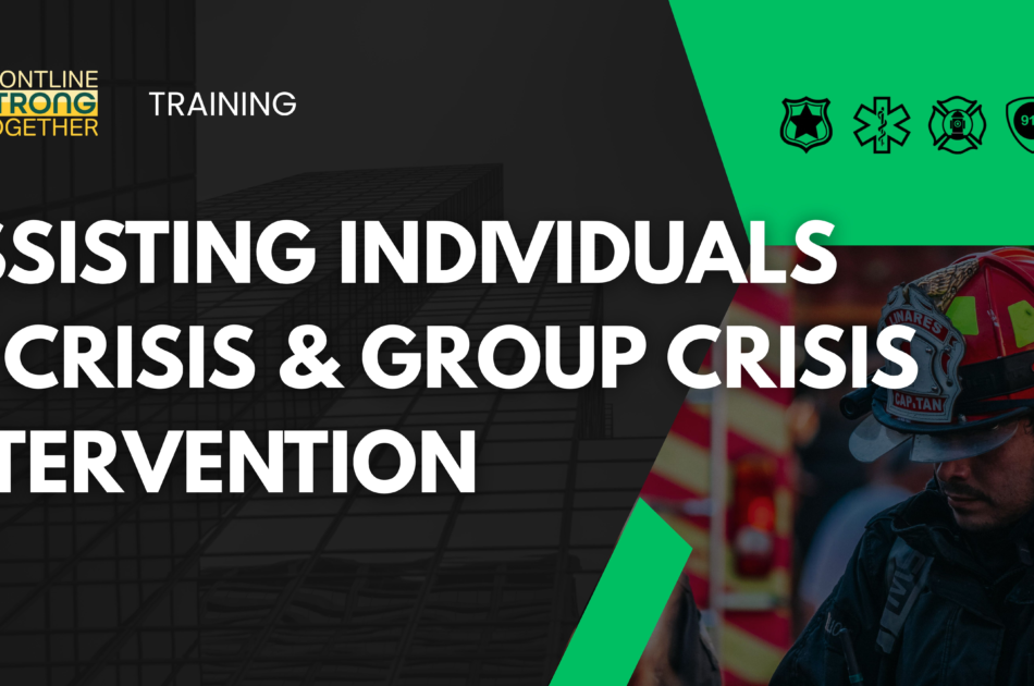 assisting-individuals-in-crisis-and-group-crisis-intervention-training